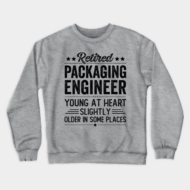 Retired Packaging Engineer Crewneck Sweatshirt by Stay Weird